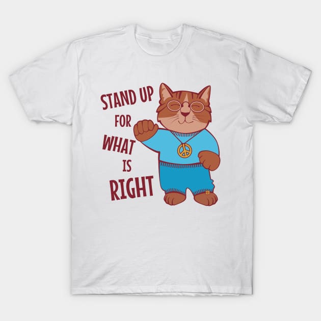 Stand Up for What is Right T-Shirt by Sue Cervenka